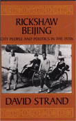 Rickshaw Beijing: City People and Politics in the 1920s