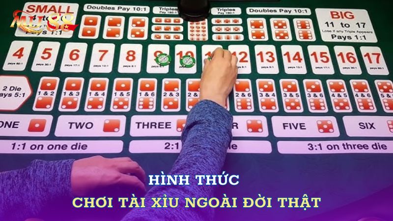 Hình thức chơi tài xỉu ngoài đời thật