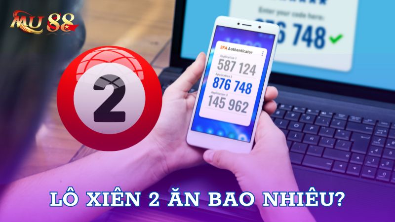 Lô xiên 2 ăn bao nhiêu?